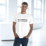 I'm A Marketer What's Your Excuse? Unisex Deluxe T-shirt - Alt Style Clothing